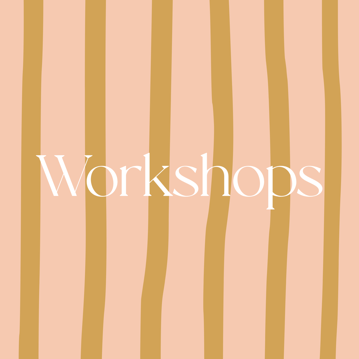 Workshops